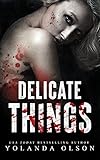 Delicate Things