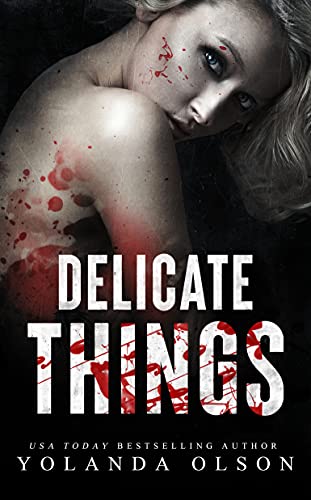 Delicate Things (Cruelly Beloved Book 2)