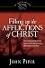 Filling up the Afflictions of Christ (Paperback Edition): The Cost of Bringing the Gospel to the Nations in the Lives of William Tyndale, Adoniram Judson, and John Paton