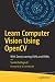 Learn Computer Vision Using OpenCV: With Deep Learning CNNs and RNNs