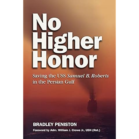 No Higher Honor: Saving the USS Samuel B. Roberts in the Persian Gulf Cover