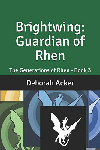 Brightwing: Guardian of Rhen (The Generations of Rhen)