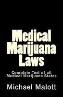 Medical Marijuana Laws: Complete Text of all Medical Marijuana States 1466343389 Book Cover
