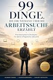 99 Dinge, die dir niemand über die Arbeitssuche erzählt