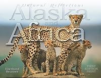 Alaska and Africa Natural Reflections 0692733027 Book Cover
