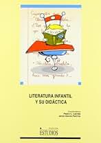 Literatura infantil y su didáctica: 53 (ESTUDIOS)