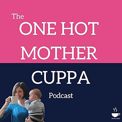 One Hot Mother Cuppa