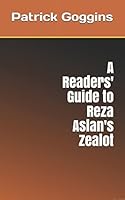 A Reader's Guide To Reza Aslan's Zealot 198300765X Book Cover