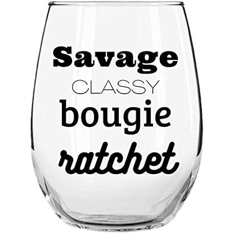 Savage Classy Bougie Ratchet Funny Wine Glass - Stemless Glass to Drink Wine, Cute Wine Glass for Any Occasion, Funny Wine Cup Made in the USA by Age of Sage, 15 oz Cover