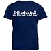 Old Glory - I Graduated Graduation T-Shirt