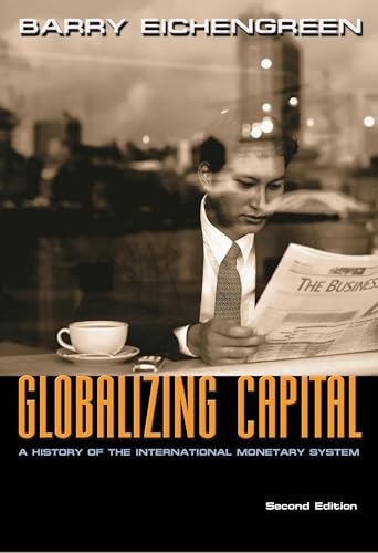 Globalizing Capital: A History of the International Monetary System - Second Edition