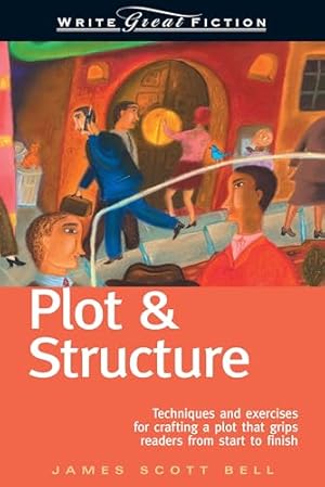 Plot & Structure (Write Great Fiction)