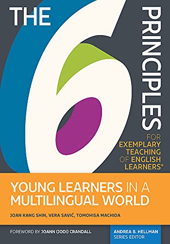 Buy The 6 Principles for Exemplary Teaching of English Learners (R): Young Learners in a Multilingual World — BookShops.in