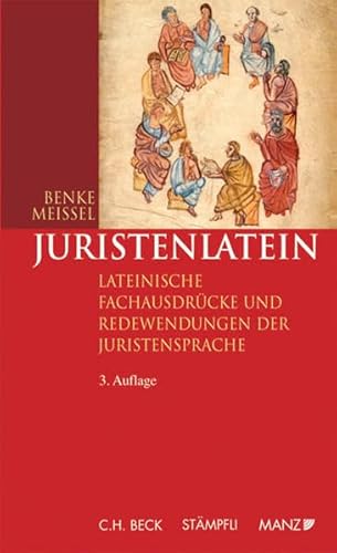 Preisvergleich Produktbild Juristenlatein: 2800 lateinische Fachausdrücke und Redewendungen der Juristensprache