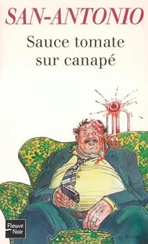 Sauce-tomate sur canapé - Book #159 of the San-Antonio