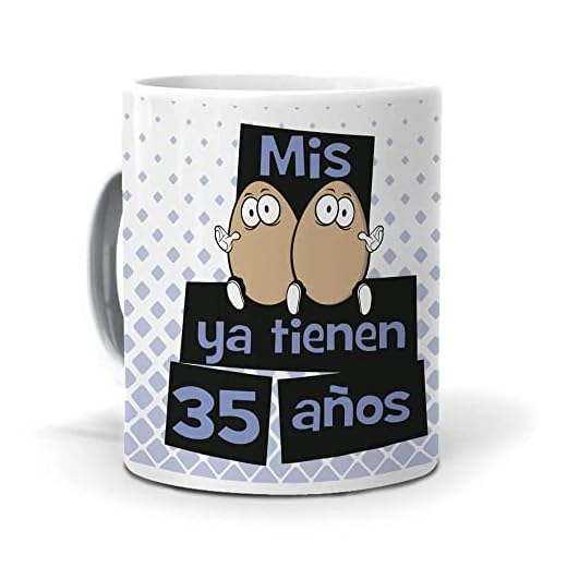 Taza "Mis huevos ya tienen 35 años"