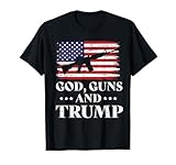 God Guns and Trump Shirt, Donald Trump for President 2020 T-Shirt