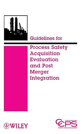 Guidelines for Process Safety Acquisition Evaluation and Post Merger Integration  book cover
