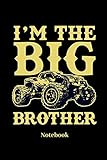  I\'m The Big Brother Notebook: Liniertes Notizbuch für Auto, LKW, Motorsport und Monster Truck Fans - Notizheft Klatte für Männer, Frauen und Kinder