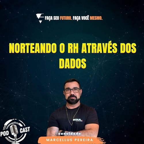 #461 Norteando o RH atrav&eacute;s dos dados