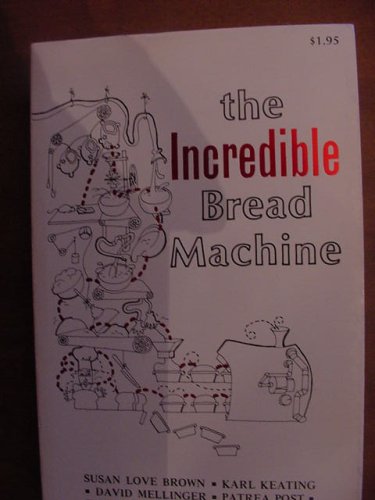 The Incredible Bread Machine: Brown, Susan Love, et al: Amazon.com: Books