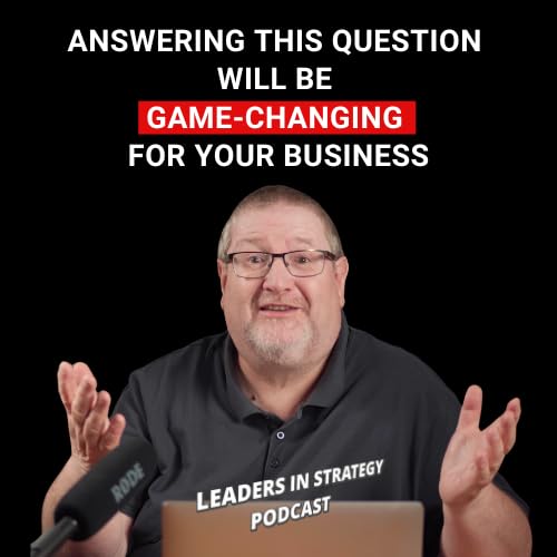 S3 E7: The ONE Question 99% of Businesses Get Wrong About Their Brand (audio)