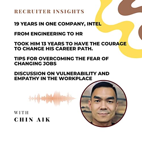 EP 21 - From machines to people, Engineer turned HR, leading with vulnerability and empathy ft Chin Aik