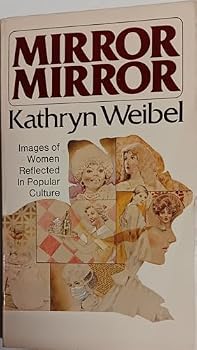 Paperback Mirror, mirror: Images of women reflected in popular culture Book