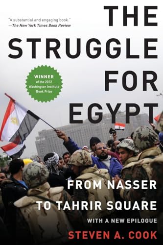 The Struggle for Egypt: From Nasser to Tahrir Square (Council on Foreign Relations (Oxford))