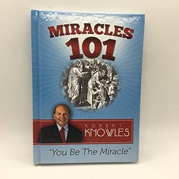Hardcover Miracles 101 by Robert Knowles Book