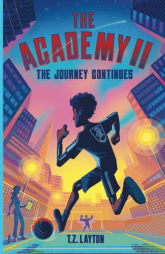 The Academy II: The Journey Continues (The Academy Series) Paperback – May 7, 2023