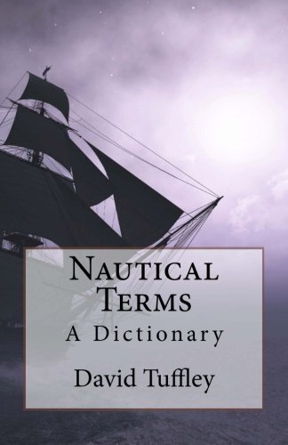 Nautical Terms: A Dictionary
