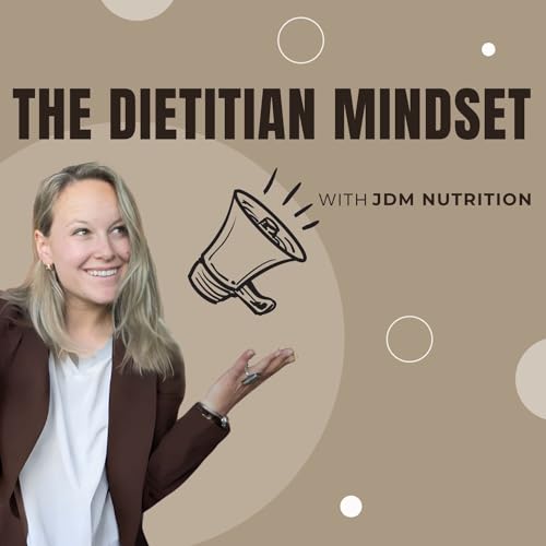 The Dietitian Mindset with JDM Nutrition cover art