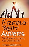  Erfolg geht anders: Top-Speaker verraten, was wirklich zählt