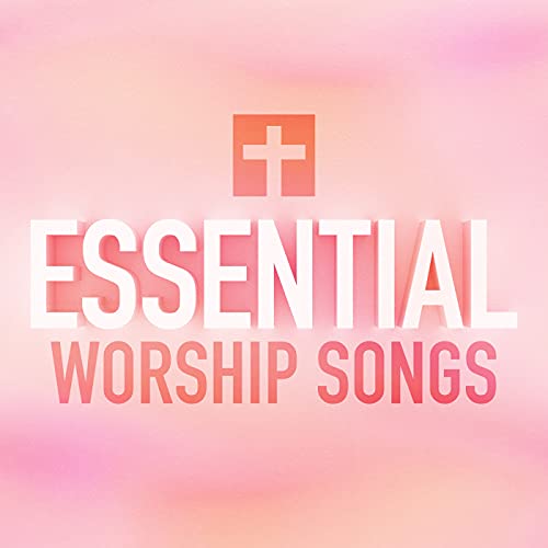 Play Essential Worship Songs by VARIOUS ARTISTS on Amazon Music