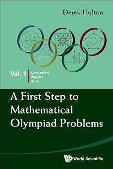 First Step To Mathematical Olympiad Problems, A Mathematical Olympiad Series Book 1