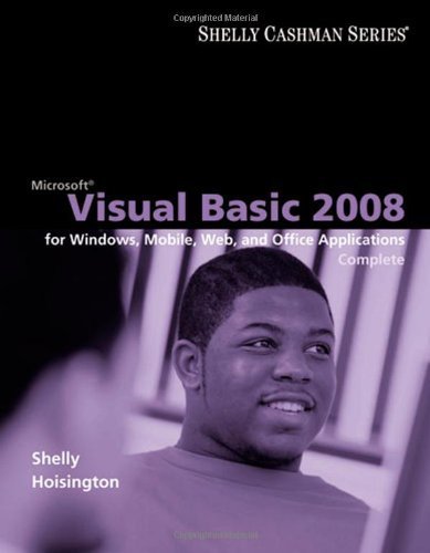 Microsoft Visual Basic 2008: Complete Concepts and Techniques (Shelly ...