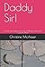 Daddy Sir!: A true story about surviving childhood incest and physical abuse