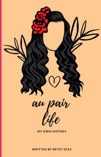 Au Pair Life: My own History