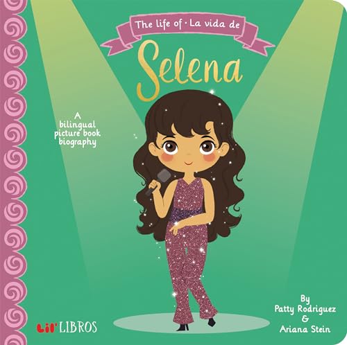 Image of The Life of / La vida de Selena: A Bilingual Picture Book Biography (Lil' Libros Bilingual Book) (English and Spanish Edition)