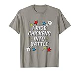I Ride Chickens Into Battle T-Shirt Chicken Fight Costume