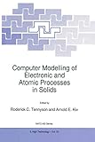 Computer Modelling of Electronic and Atomic Processes in Solids: 3 (Closed)) (NATO Science Partnership...