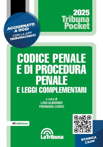  Codice penale e di procedura penale e leggi complementari. Aggiornato con la Legge sicurezza 9 giugno 2025, n. 80. Con App Tribunacodici