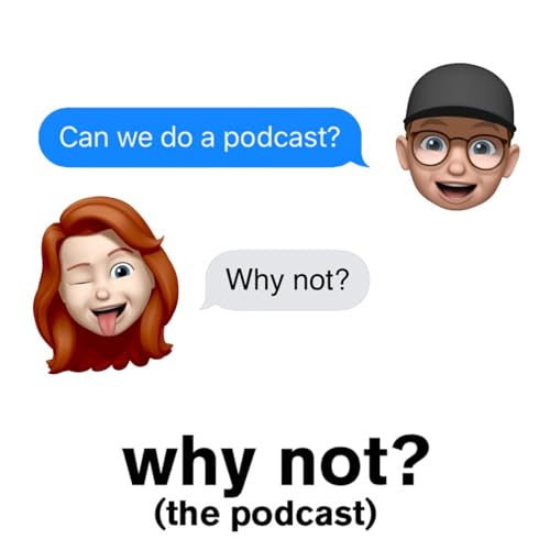 Why Not? - The Podcast Trailer