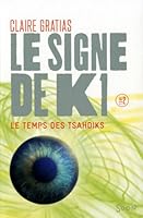 Le Signe de K1 : Le temps des Tsahdiks 2748510615 Book Cover