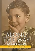 ALONG THE WAY: L'Chaim To Life 1493180657 Book Cover