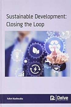 Hardcover Sustainable Development: Closing the Loop Book