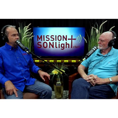 Mission SONlight Chatt Season 3 Ep. 41 Jerry Backus - Orphanage Minister
