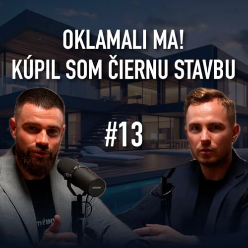 OKLAMALI MA! AKO SOM K&Uacute;PIL NAJHOR&Scaron;IU NEHNUTEĽNOSŤ (ČIERNA STAVBA) #13