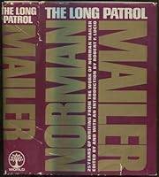 The Long Patrol: 25 Twenty-Five Years of Writing from the Work of Norman Mailer B0006C5K3E Book Cover